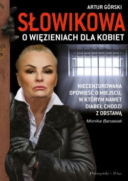 Okadka ksiki - Sowikowa o wizieniach dla kobiet