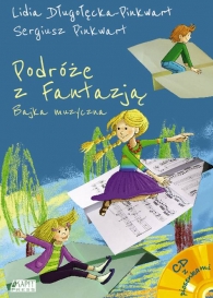 Okadka ksiki - Podre z Fantazj. Bajka muzyczna