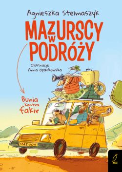 Okadka ksiki - Mazurscy w podry. Bunia kontra fakir. Tom 1