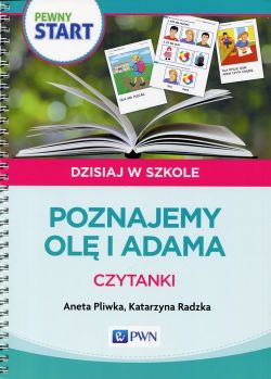 Okadka ksiki - Pewny Start. Dzisiaj w szkole. Poznajemy Ol i Adama. Czytanki