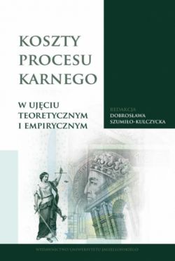 Okadka ksiki - Koszty procesu karnego w ujciu teoretycznym i empirycznym