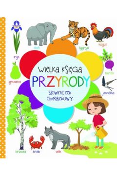 Okadka ksiki - Wielka ksiga przyrody. Sowniczek obrazkowy 