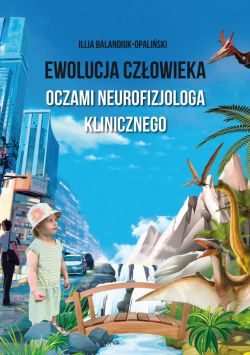 Okadka ksiki - Ewolucja czowieka oczami neurofizjologa klinicznego