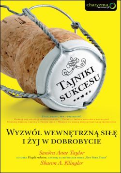 Okadka ksiki - Tajniki sukcesu. Wyzwl wewntrzn si i yj w dobrobycie