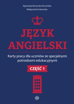 Okadka ksiki - Jzyk angielski. Karty pracy dla uczniw ze specjalnymi potrzebami edukacyjnymi. Cz 1