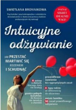 Okadka ksiki - Intuicyjne odywianie. Jak przesta martwi si jedzeniem i schudn