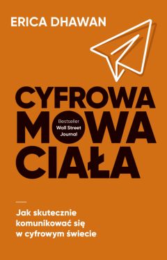 Okadka ksiki - Cyfrowa mowa ciaa. Jak skutecznie komunikowa si w cyfrowym wiecie