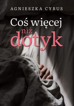 Okadka ksiki - Co wicej ni dotyk