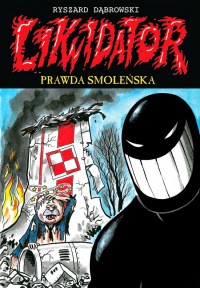 Okadka ksiki - Likwidator. Prawda smoleska