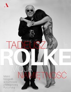 Okadka ksiki - Tadeusz Rolke. Moja namitno