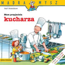 Okadka ksiki - Mdra Mysz. Mam przyjaciela kucharza 2021