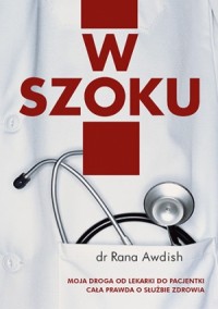 Okadka ksiki - W szoku. Moja droga od lekarki do pacjentki - caa prawda o subie zdrowia