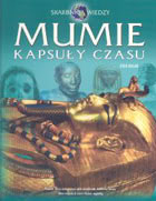 Okadka ksiki - Mumie. Kapsuy czasu