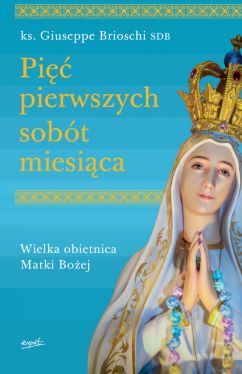 Okadka ksiki - Pi pierwszych sobt miesica. Wielka obietnica Matki Boej