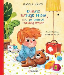 Okadka ksiki - ukasz ratuje misia, czyli jak udziela pierwszej pomocy