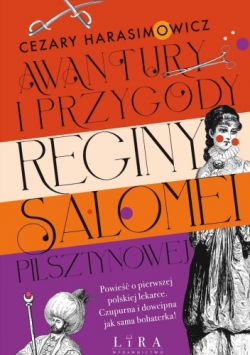 Okadka ksiki - Awantury i przygody Reginy Salomei Pilsztynowej
