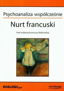 Okadka ksiki - Psychoanaliza wspczenie. Nurt francuski. 