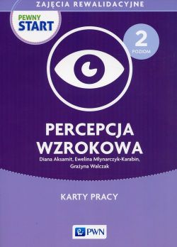 Okadka ksiki - Pewny Start. Zajcia rewalidacyjne. Poziom 2. Percepcja wzrokowa