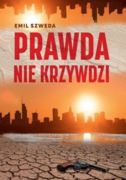 Okadka ksiki - Prawda nie krzywdzi