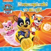 Okadka ksiki - Psi Patrol. Kosmopieski w akcji!