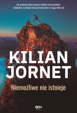 Okadka ksiki - Kilian Jornet. Niemoliwe nie istnieje