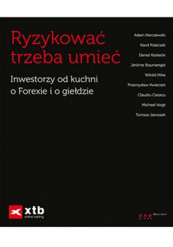 Okadka ksiki - Ryzykowa trzeba umie. Inwestorzy od kuchni o Forexie i o giedzie