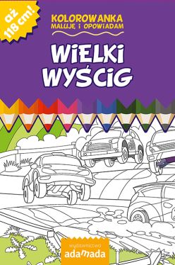 Okadka ksiki -  Wielki wycig. Kolorowanka. Maluj i opowiadam