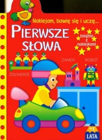 Okadka ksiki - Pierwsze sowa. Naklejam, bawi si i ucz...