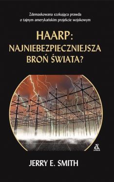 Okadka ksiki - HAARP Najniebezpieczniejsza bro wiata?