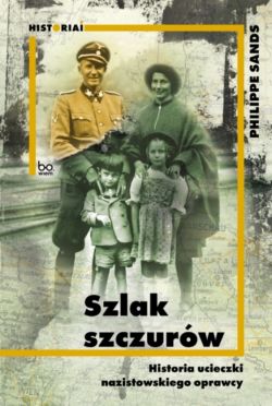 Okadka ksiki - Szlak szczurw. Historia ucieczki nazistowskiego oprawcy