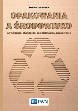 Okadka ksiki - Opakowania a rodowisko. Wymagania, standardy, projektowanie, znakowanie