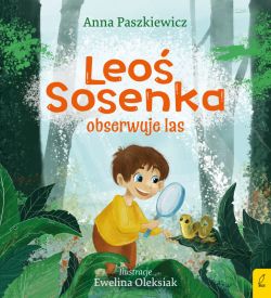 Okadka ksiki - Leo Sosenka obserwuje las