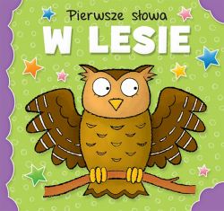 Okadka ksiki - Pierwsze sowa. W lesie