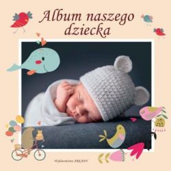 Okadka ksiki - Album naszego dziecka