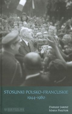 Okadka ksiki - Stosunki polsko-francuskie 1944–1980