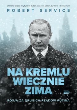 Okadka ksiki - Na Kremlu wiecznie zima. Rosja za drugich rzdw Putina