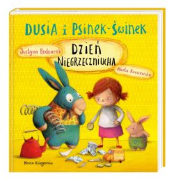 Okadka ksiki - Dusia i Psinek-winek. Dzie Niegrzeczniucha