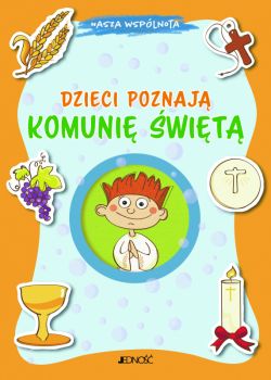 Okadka ksiki - Dzieci poznaj Komuni wit (seria: Nasza wsplnota)