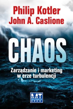 Okadka ksiki - Chaos. Zarzdzanie i marketing w erze turbulencji