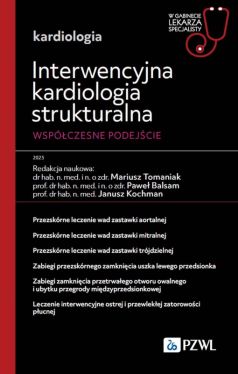 Okadka ksiki - Interwencyjna kardiologia strukturalna. Wspczesne podejcie. W gabinecie lekarza specjalisty. Kardiologia