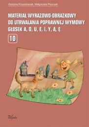 Okadka ksiki - Materia wyrazowo-obrazkowy do utrwalania poprawnej wymowy gosek a, o, u, e, i, y, , 