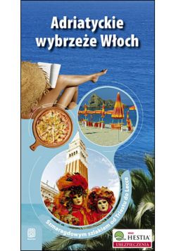 Okadka ksiki - Adriatyckie wybrzee Woch. Szmaragdowym szlakiem od Triestu do Lecce. Wydanie 1