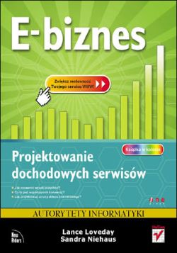 Okadka ksiki - E-biznes. Projektowanie dochodowych serwisw 