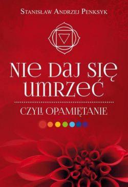 Okadka ksiki - Nie daj si umrze, czyli opamitanie