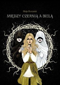 Okadka ksiki - Midzy czerni a biel