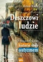 Okadka ksiki - Deszczowi ludzie. Prawdziwe historie osb z autyzmem