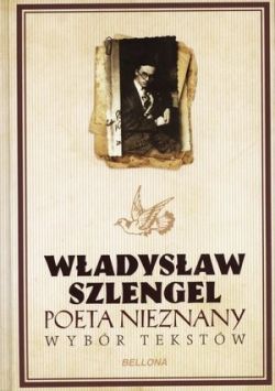 Okadka ksiki - Wadysaw Szlengel. Poeta nieznany. Wybr tekstw