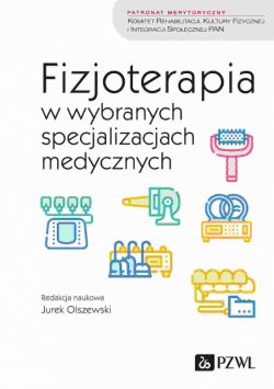 Okadka ksiki - Fizjoterapia w wybranych specjalizacjach medycznych