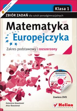 Okadka ksiki - Matematyka Europejczyka. Zbir zada dla szk ponadgimnazjalnych. Klasa 1