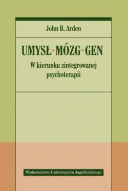 Okadka ksiki - Umys  mzg  gen. W kierunku zintegrowanej psychoterapii